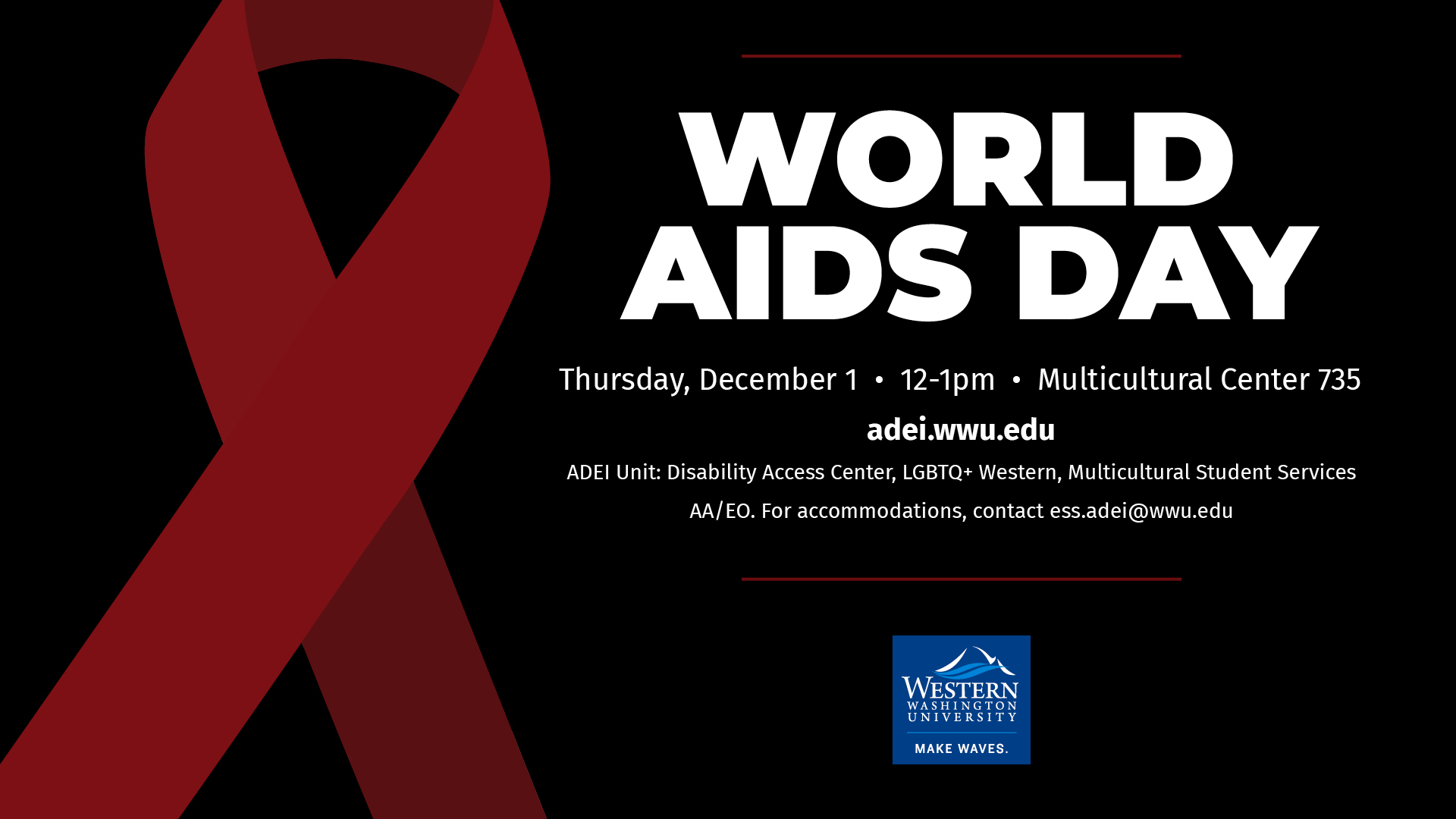 Decorative Flyer of an AIDS support ribbon for World AIDS Day, with text that provides event details listed on this page and the WWU logo.